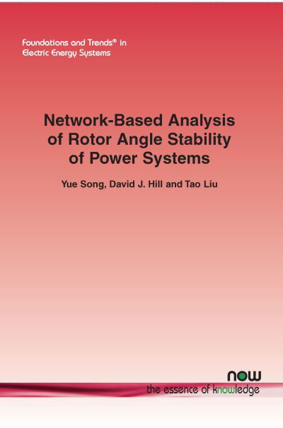 Cover for Yue Song · Network-Based Analysis of Rotor Angle Stability of Power Systems - Foundations and Trends (R) in Electric Energy Systems (Paperback Book) (2020)