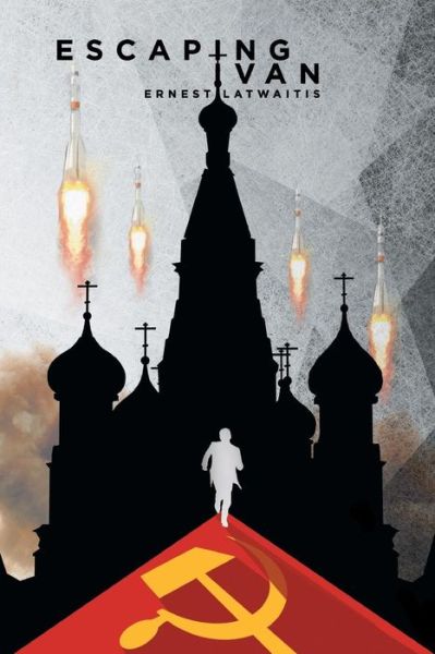 Cover for Ernest Latwaitis · Escaping Ivan (Paperback Book) (2015)