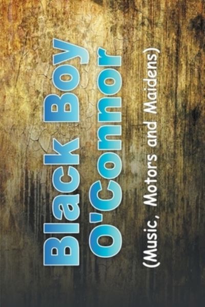 Cover for Bryan O'Connor · Black Boy O'Connor (Paperback Book) (2022)