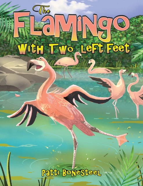 Cover for Patti Bonesteel · The Flamingo with Two Left Feet (Paperback Book) (2024)