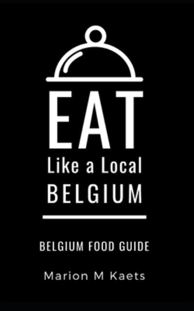 Cover for Eat Like a Local · Eat Like a Local-Belgium (Paperback Bog) (2019)