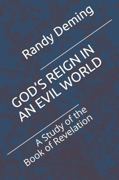 Cover for Randy Deming · God's Reign in an Evil World (Taschenbuch) (2019)