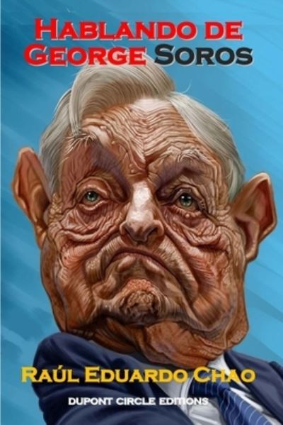 Cover for Raul Chao · Hablando de George Soros (Book) (2021)