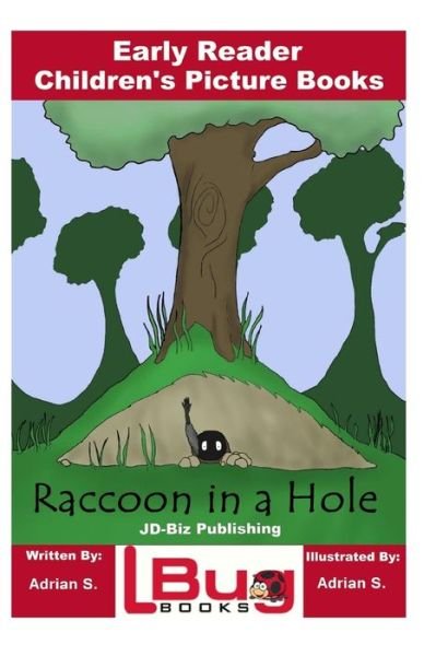 Cover for John Davidson · Raccoon in a Hole - Early Reader - Children's Picture Books (Paperback Bog) (2018)