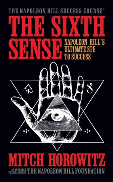 Cover for Mitch Horowitz · The Sixth Sense: Napoleon Hill’s Ultimate Step to Success (Paperback Bog) (2025)