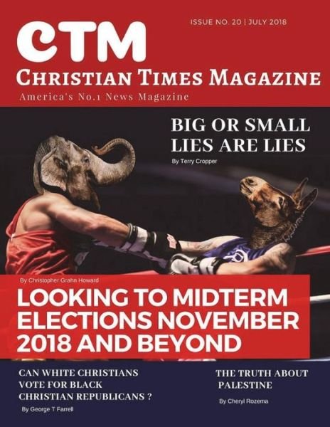 Christian Times Magazine Issue 20 - Ctm News Media - Kirjat - Createspace Independent Publishing Platf - 9781722803780 - maanantai 9. heinäkuuta 2018