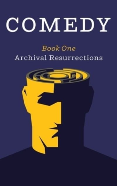 Patrick McGee · Comedy, Book One: Archival Resurrections (Hardcover bog) (2020)