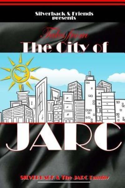 Cover for Silverback · Silverback and Friends Presents Tales from the City of Jarc (Paperback Book) (2019)