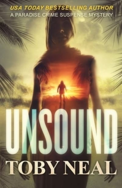 Cover for Toby Neal · Unsound (Paperback Book) (2019)