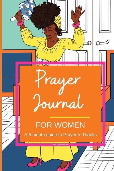 Cover for Latoya Nicole · Prayer Journal for Women (Paperback Book) (2021)