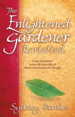 Cover for Sydney Banks · The Enlightened Gardener Revisited (Pocketbok) (2021)
