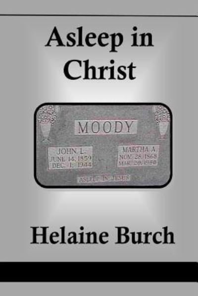 Cover for Helaine Burch · Asleep in Christ (Paperback Book) (2018)