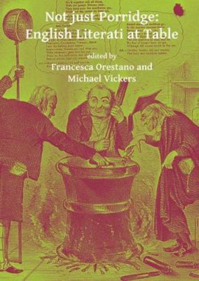 Cover for Not just Porridge: English Literati at Table (Paperback Book) (2017)