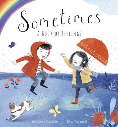 Cover for Stephanie Stansbie · Sometimes: A Book of Feelings (Inbunden Bok) (2021)