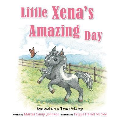 Cover for Marcia Johnson · Little Xena's Amazing Day (Hardcover Book) (2019)