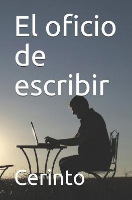 Cover for Cerinto · El Oficio de Escribir (Paperback Book) (2019)