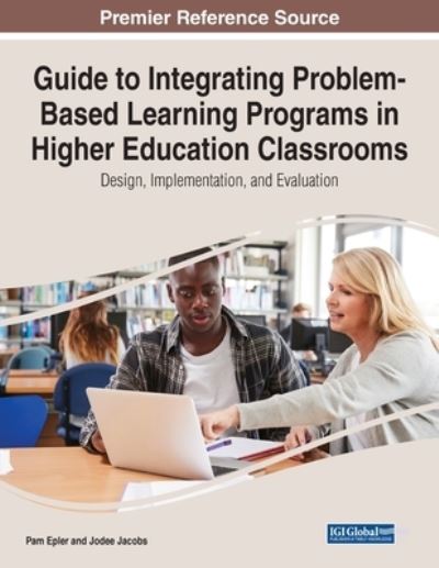 Cover for Pam Epler · Guide to Integrating Problem-Based Learning Programs in Higher Education Classrooms (Bog) (2022)