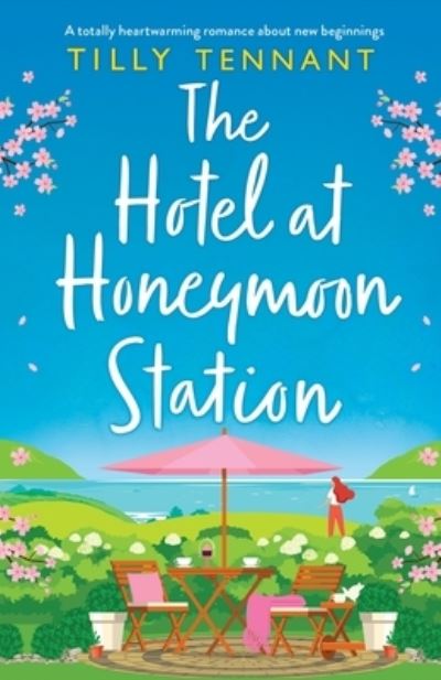 Hotel at Honeymoon Station - Tilly Tennant - Books - Bookouture - 9781800196780 - June 18, 2021