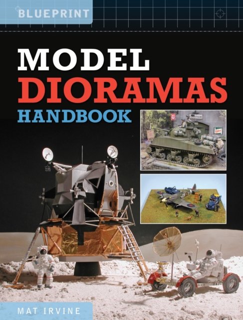 Cover for Mat Irvine · Model Dioramas Handbook (Hardcover bog) (2024)
