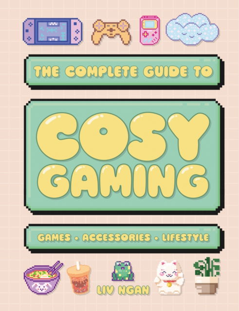 Cosy Gaming - Liv Ngan - Books - Hachette Children's Group - 9781804536780 - October 24, 2024