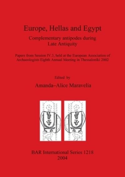 Cover for European Association of Archaeologists. Meeting · Europe, Hellas and Egypt (N/A) (2004)