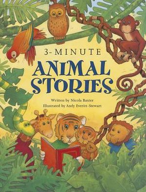 Cover for Nicola Baxter · 3-minute Animal Stories: A Special Collection of Short Stories for Bedtime (Paperback Book) (2013)