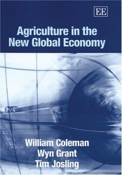 Cover for William Coleman · Agriculture in the New Global Economy (Hardcover Book) (2004)