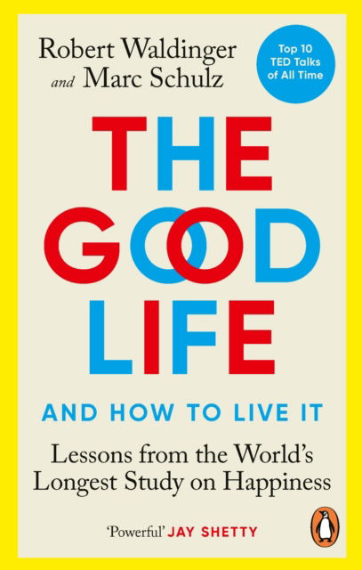 Cover for Robert Waldinger · The Good Life: Lessons from the World's Longest Study on Happiness (Paperback Book) (2025)