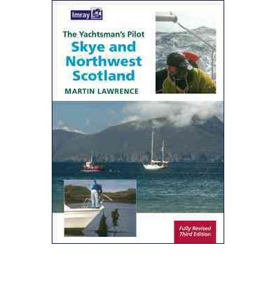 Skye & Northwest Scotland - Martin Lawrence - Bøger - Imray, Laurie, Norie & Wilson Ltd - 9781846231780 - 1. december 2010