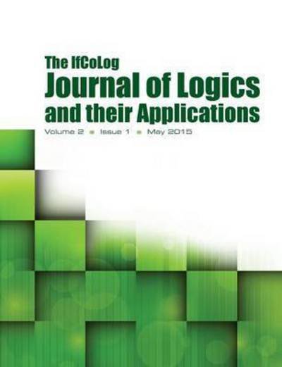 Ifcolog Journal of Logics and Heir Applications. Volume 2, Number 1 - Ifcolog - Bøger - College Publications - 9781848901780 - 18. juni 2015