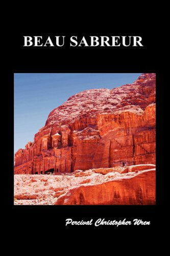 Cover for Percival Christopher Wren · Beau Sabreur (Hardcover Book) (2009)