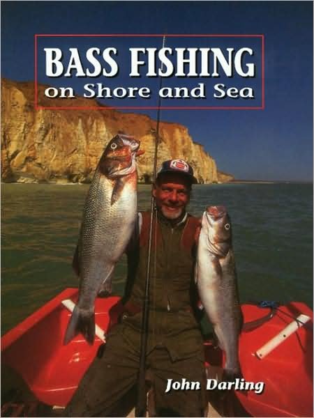 Cover for John Darling · Bass Fishing on Shore and Sea (Hardcover bog) (2005)