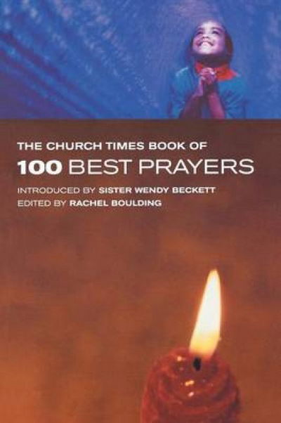 Cover for Rachel Boulding · The Church Times Book of 100 Best Prayers (Paperback Book) (2006)