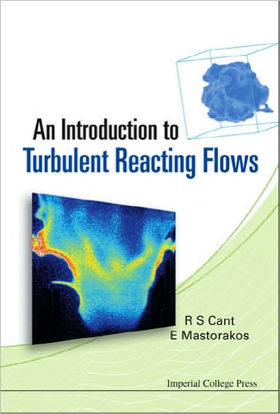 Cover for Mastorakos, Epaminondas (Univ Of Cambridge, Uk) · Introduction To Turbulent Reacting Flows, An (Hardcover Book) (2007)