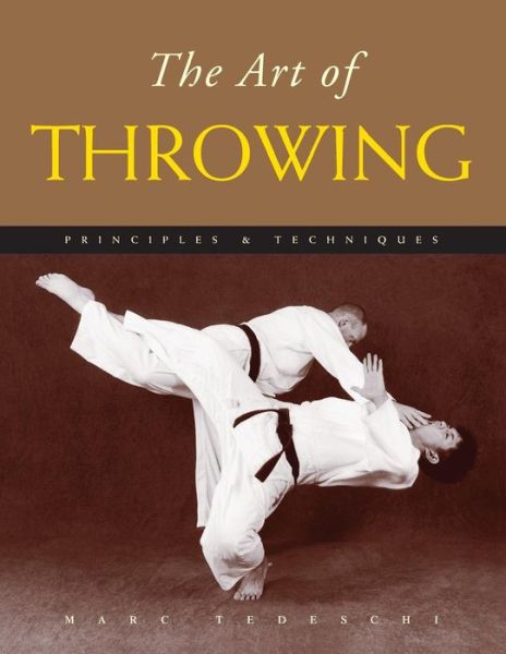 Cover for Marc Tedeschi · The Art of Throwing: Principles &amp; Techniques (Paperback Book) (2015)