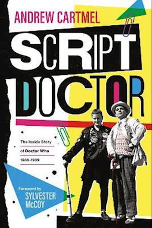 Cover for Andrew Cartmel · Script Doctor : The Inside Story of Doctor Who: 1986-1989 (Paperback Book) (2022)