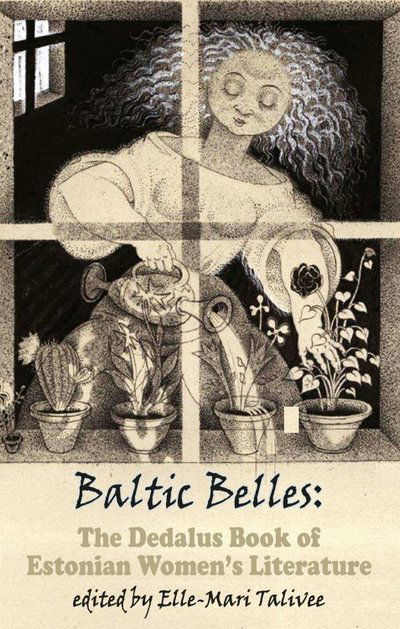 Cover for Elle-Mari Talivee · Baltic Belles: The Dedalus Book of Estonian Women's Literature - Dedalus Europe (Paperback Book) (2024)