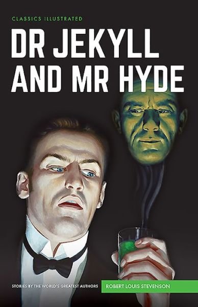 Dr Jekyll and Mr Hyde - Robert Louis Stevenson - Kirjat - Classic Comic Store Ltd - 9781910619780 - tiistai 1. maaliskuuta 2016