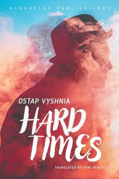 Cover for Ostap Vyshnia · Hard Times (Paperback Bog) (2018)