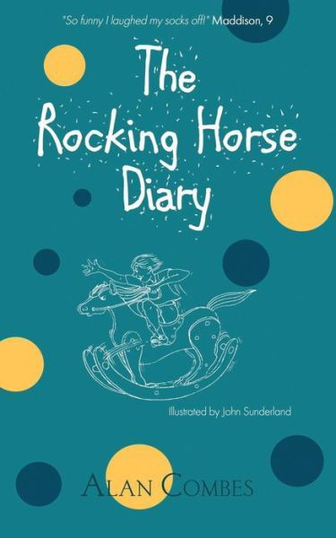 The Rocking Horse Diary - Alan Combes - Books - Fantastic Books Publishing - 9781912053780 - December 2, 2018
