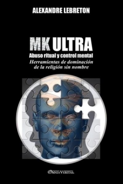 Cover for Omnia Veritas Ltd · MK Ultra - Abuso ritual y control mental (Paperback Book) (2022)