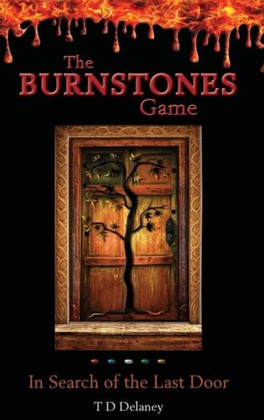 Cover for Td Delaney · The Burnstones Game: In Search of the Last Door (Hardcover bog) (2020)