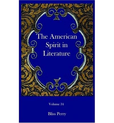 Cover for Bliss Perry · The American Spirit in Literature (Paperback Book) (2003)