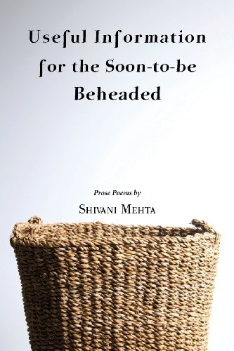 Cover for Shivani Mehta · Useful Information for the Soon-to-be Beheaded (Pocketbok) (2013)