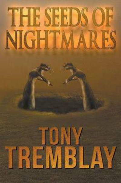 Cover for Tony Tremblay · The Seeds of Nightmares (Paperback Book) (2016)