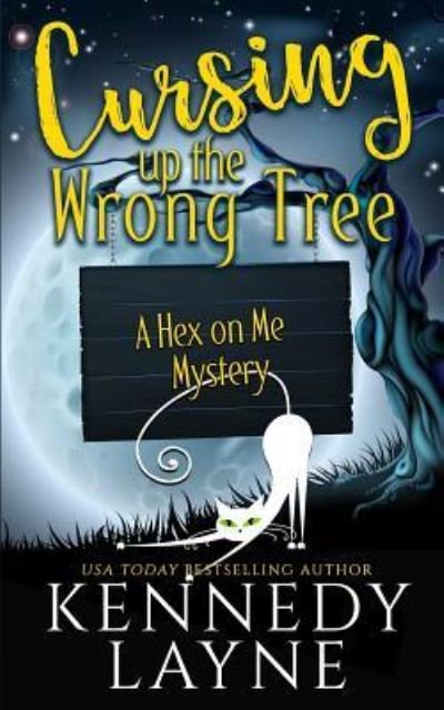 Cursing Up the Wrong Tree - Kennedy Layne - Książki - Kennedy Layne Publishing - 9781943420780 - 24 kwietnia 2019