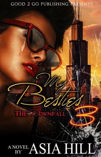 Cover for Asia Hill · My Besties 3 : The Downfall (Pocketbok) (2016)