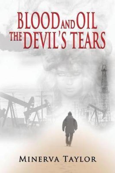 Cover for Minerva Taylor · Blood and Oil; The Devil's Tears the Russian Trilogy Book 3 (Paperback Book) (2018)