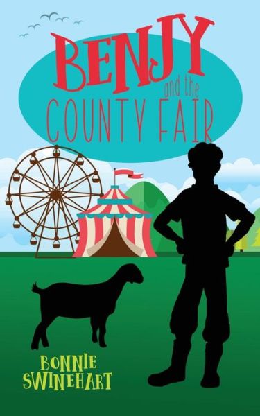 Benjy and the County Fair - Benjy - Bonnie Swinehart - Books - Whitespark - 9781946531780 - May 4, 2020