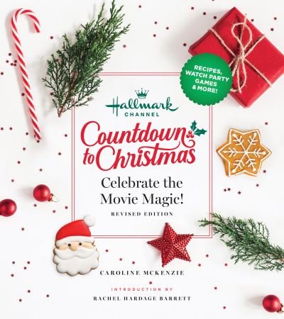 Cover for Caroline McKenzie · Hallmark Channel Countdown to Christmas: Celebrate the Movie Magic (Gebundenes Buch) [Revised edition] (2022)